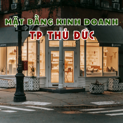 Mặt bằng kinh doanh TP Thủ Đức